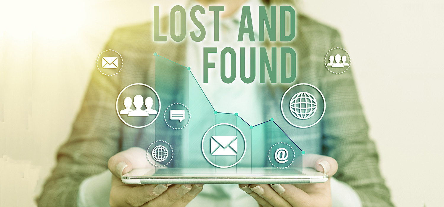 We Are Here to Help You Find Your Lost Items